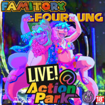 FAMITORY & FOURLUNG LIVE! @ ACTION PARK cover art