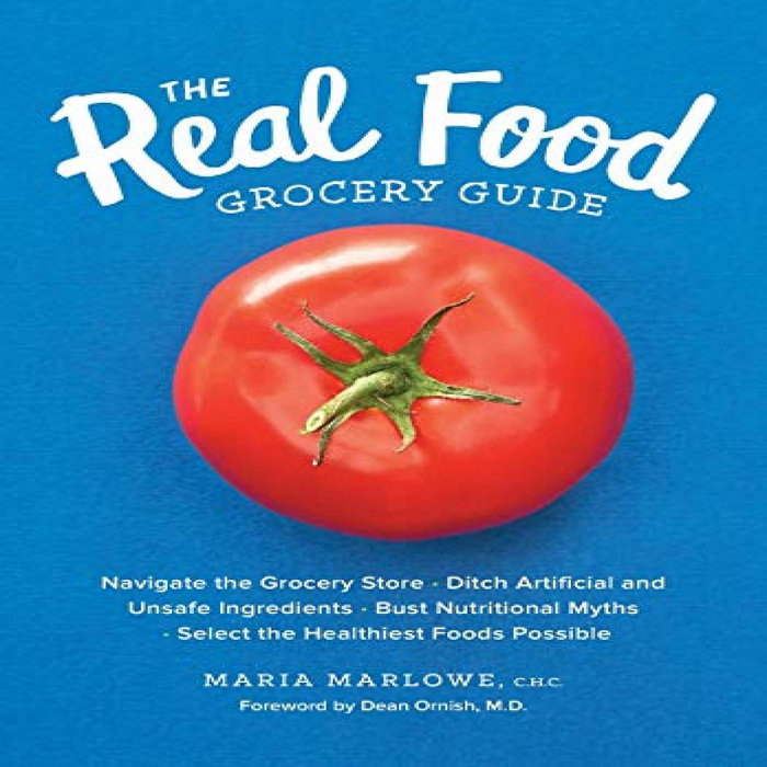 Read EBOOK EPUB KINDLE PDF The Real Food Grocery Guide Navigate the
