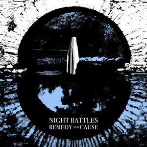 Night Battles — Remedy and Cause