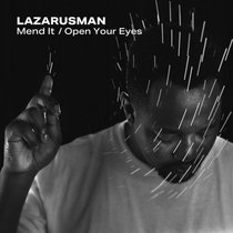 Lazarusman, Stimming & Fka Mash — Mend It / Your Eyes