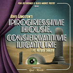 Rhys Langston - Progressive House, Conservative Ligature feat. Fatboi Sharif [prod. Opal-Kenobi]