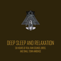 Deep Sleep and Relaxation - Rain Sounds, Birds, and Small Town Ambience cover art