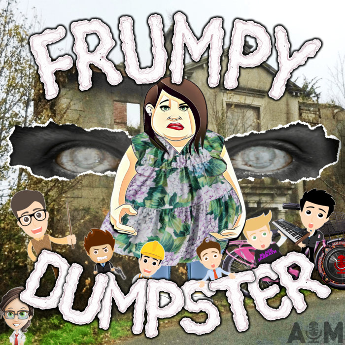 Frumpy Dumpster | A&M | Dark Comedy Drama