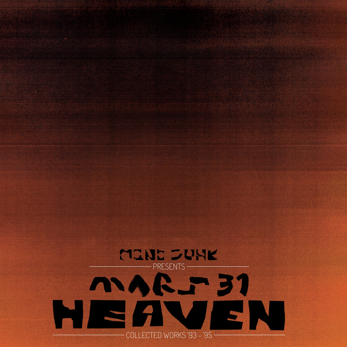 Mars 31 Heaven Collected Works '93 - '95 | Mono Junk
