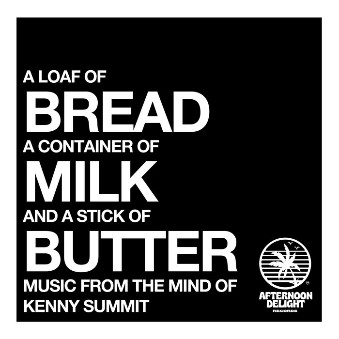 Bread Milk Butter Kenny Summit