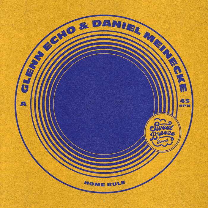 Home Rule b/w Love Letter | Glenn Echo & Daniel Meinecke