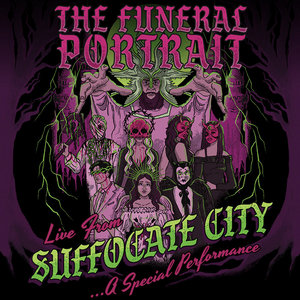 The Funeral Portrait — Live From Suffocate City