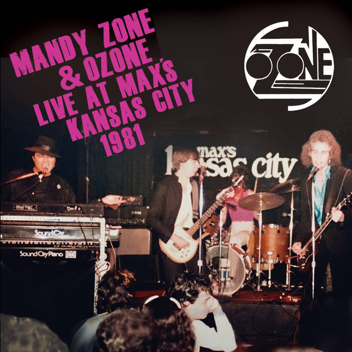 Live At Max's Kansas City 1981 | Mandy Zone & Ozone