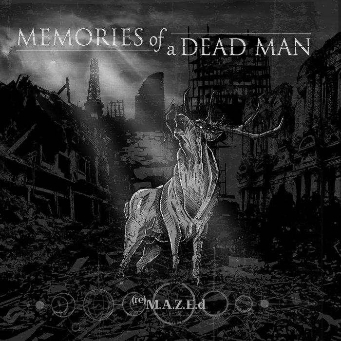 re)M.A.Z.E.d | MEMORIES OF A DEAD MAN