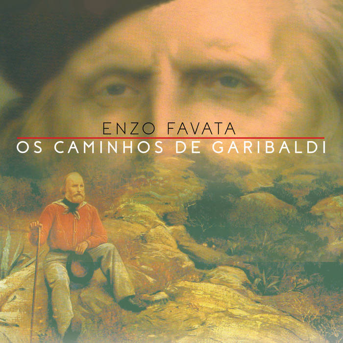 Os Caminhos de Garibaldi
von Enzo Favata