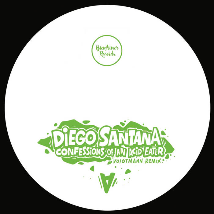 Confession Of A Acid Eater EP | Diego Santana | BienAimer Music