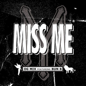 Miss Me (OG Mix) [Street]Drake ft. Bun B cover