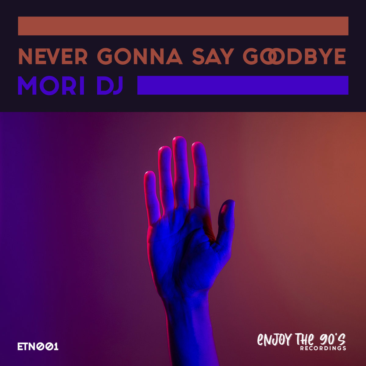 [ETN001] Mori DJ - Never Gonna Say Goodbye (Ya a la Venta / Out Now) A3302235664_10