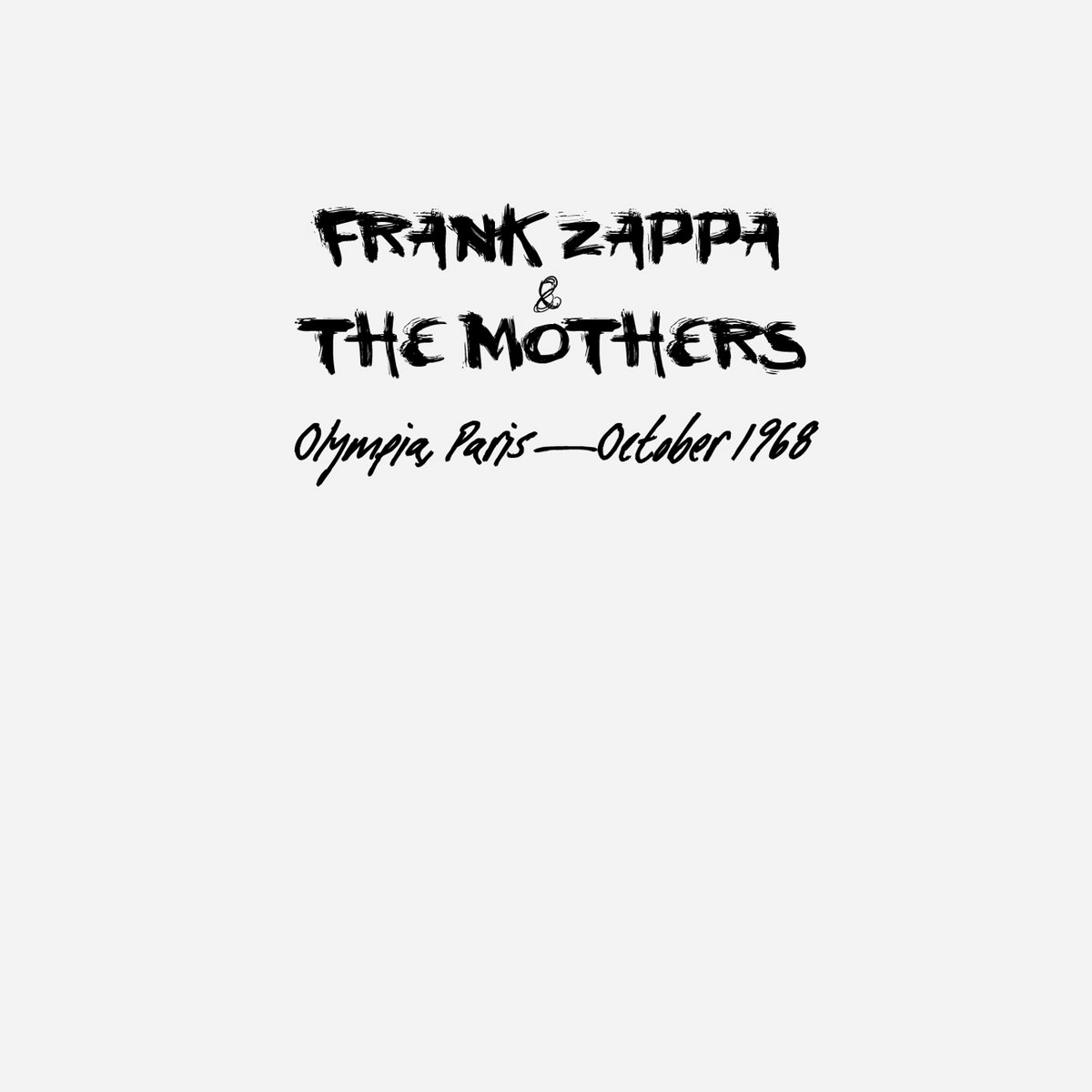 Zappa in France - 1968/1988 FRANK ZAPPA and The MOTHERS of