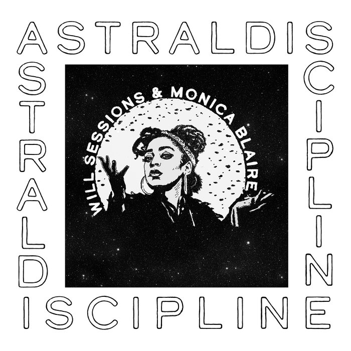 Pochette de Astral Discipline par Will Sessions & Monica Blaire