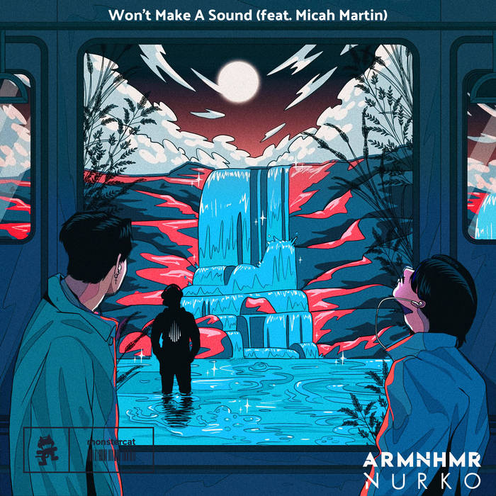 Won't Make A Sound ARMNHMR & NURKO feat. Micah Martin Monstercat