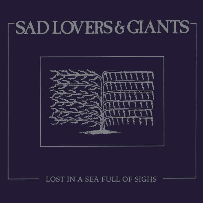 Lost In A Sea Full Of Sighs | Sad Lovers & Giants