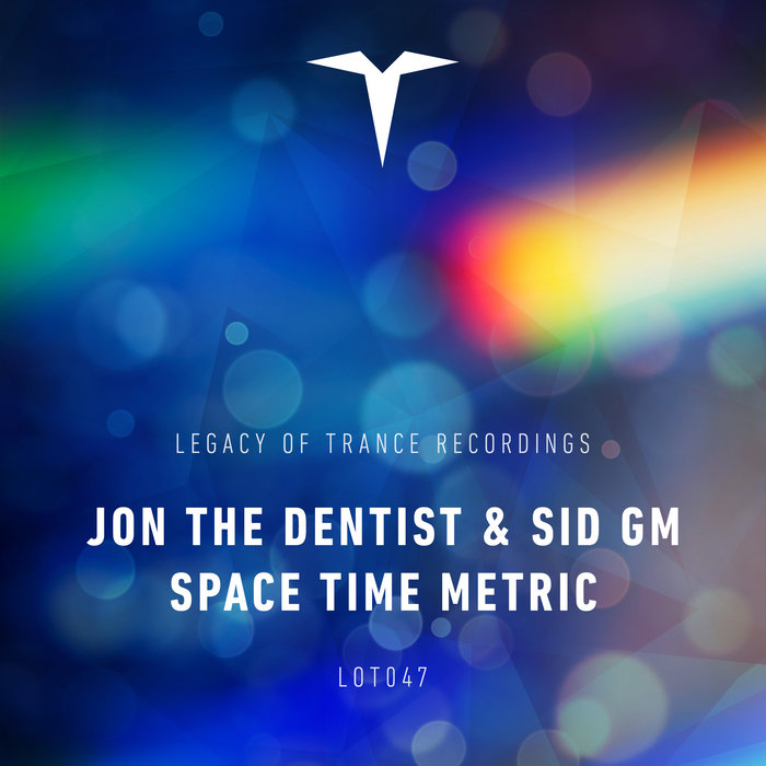 Space Time Metric Jon The Dentist & Sid GM Legacy Of Trance Recordings