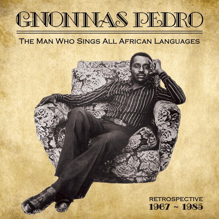 Gnonnas Pedro - The Man Who Sings All African Languages | Gnonnas