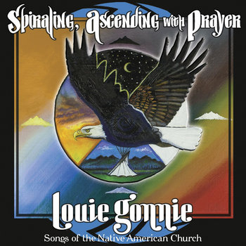 Spiraling, Ascending with Prayers | Louie Gonnie | Canyon Records