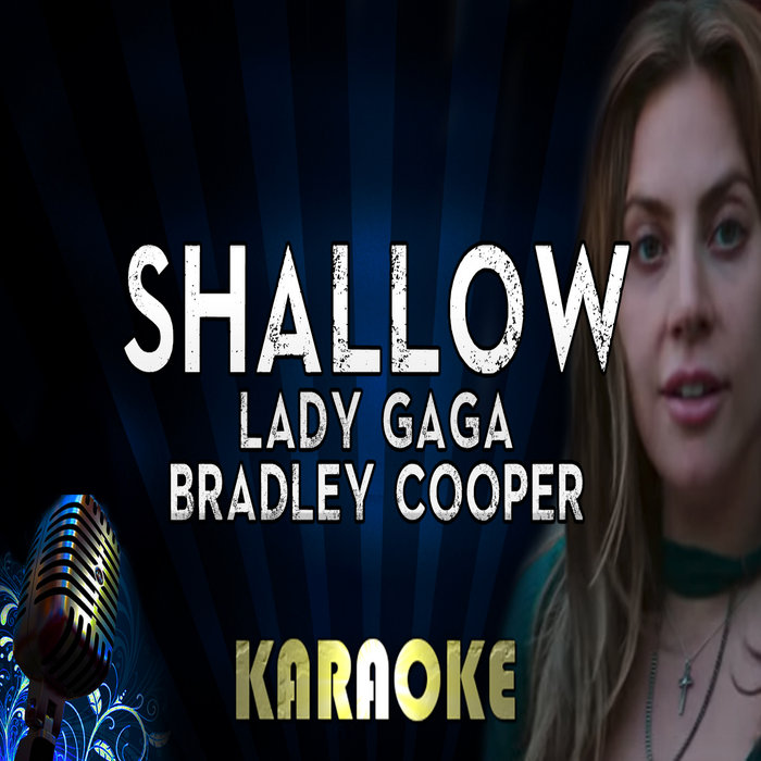 Shallow A Star Is Born Karaoke