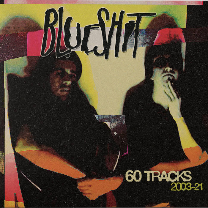 60 tracks 2003 - 2021 | Blueshit | Ramble Records