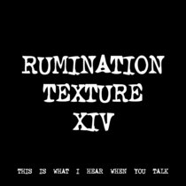 RUMINATION TEXTURE XIV [TF00392] [FREE] cover art