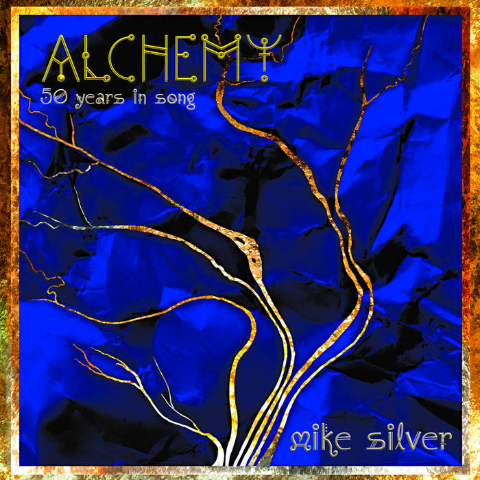 Mike Silver Alchemy MIKE SILVER Folkstock Records