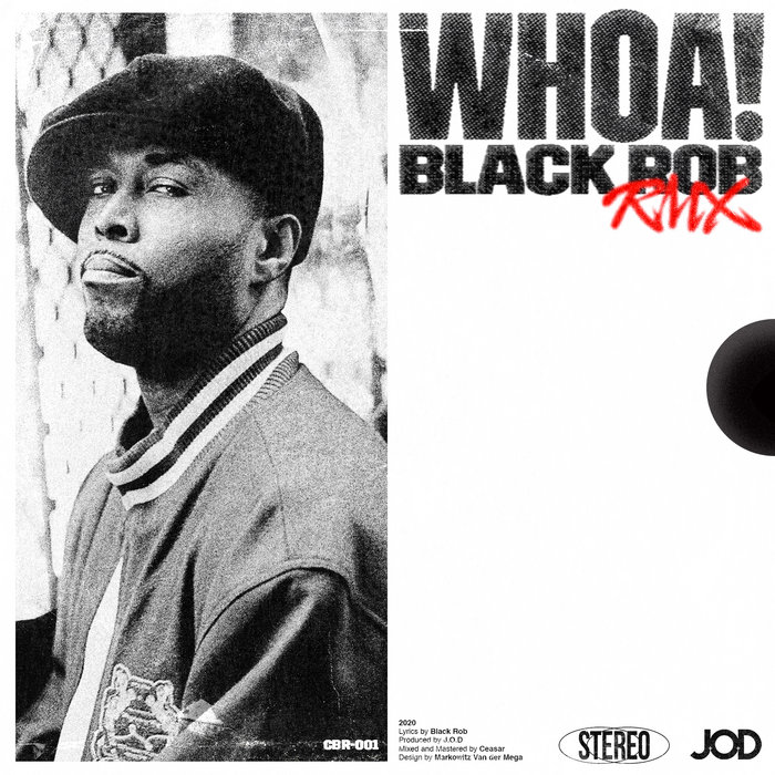 Black Rob - Whoa! (J.O.D Remix) | J.O.D