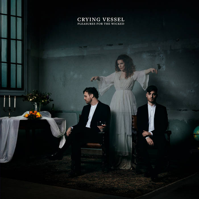 Pleasures For The Wicked | Crying Vessel
