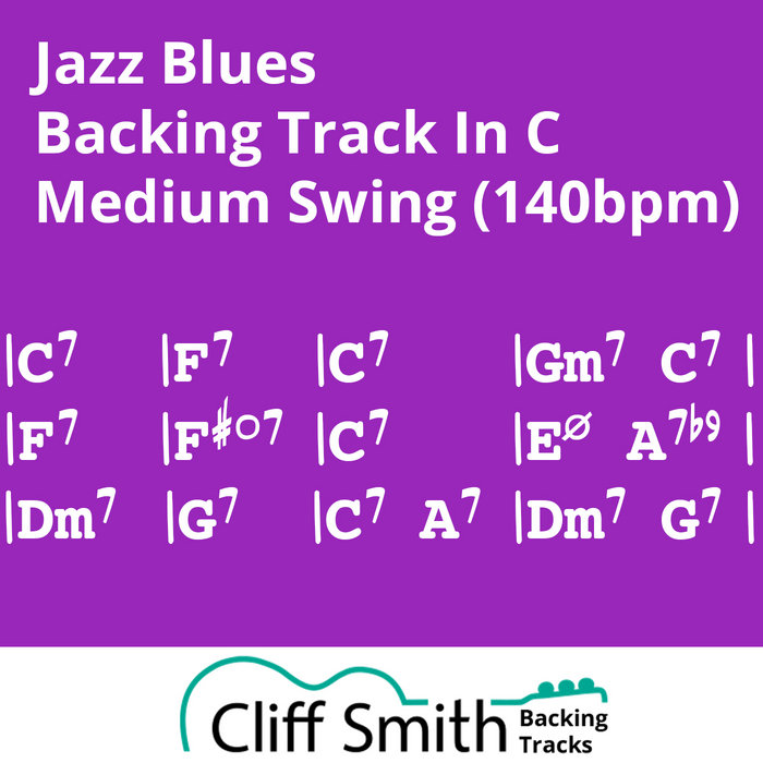 C - Medium Swing Jazz Blues Backing Track (140bpm) | Cliff Smith Guitar ...