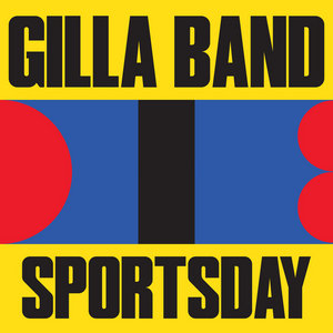 Gilla Band — Sports Day