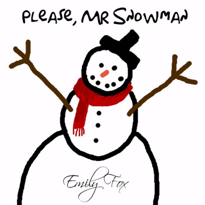Please Mr Snowman Emily Fox