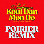 Koul Dan Mon Do (Poirier Remix)
