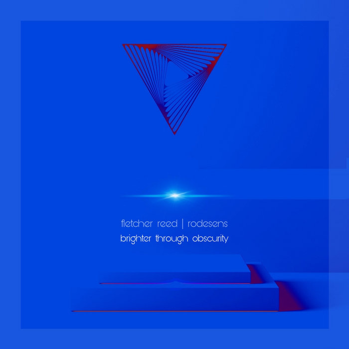 Fletcher Reed Brighter Through Obscurity | Fletcher Reed & Rodesens | Fletcher Reed