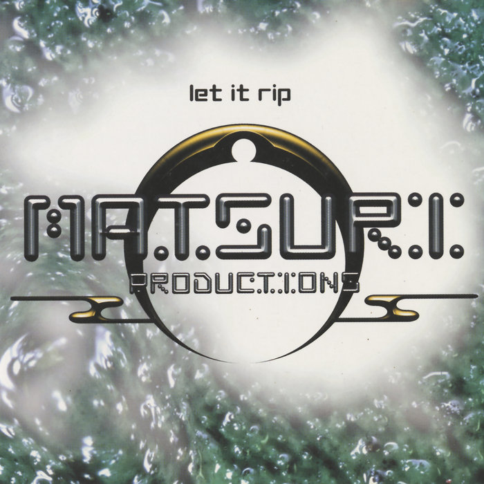 Matsuri Classics Vol.1 - Let It Rip | V.A. | Matsuri Digital