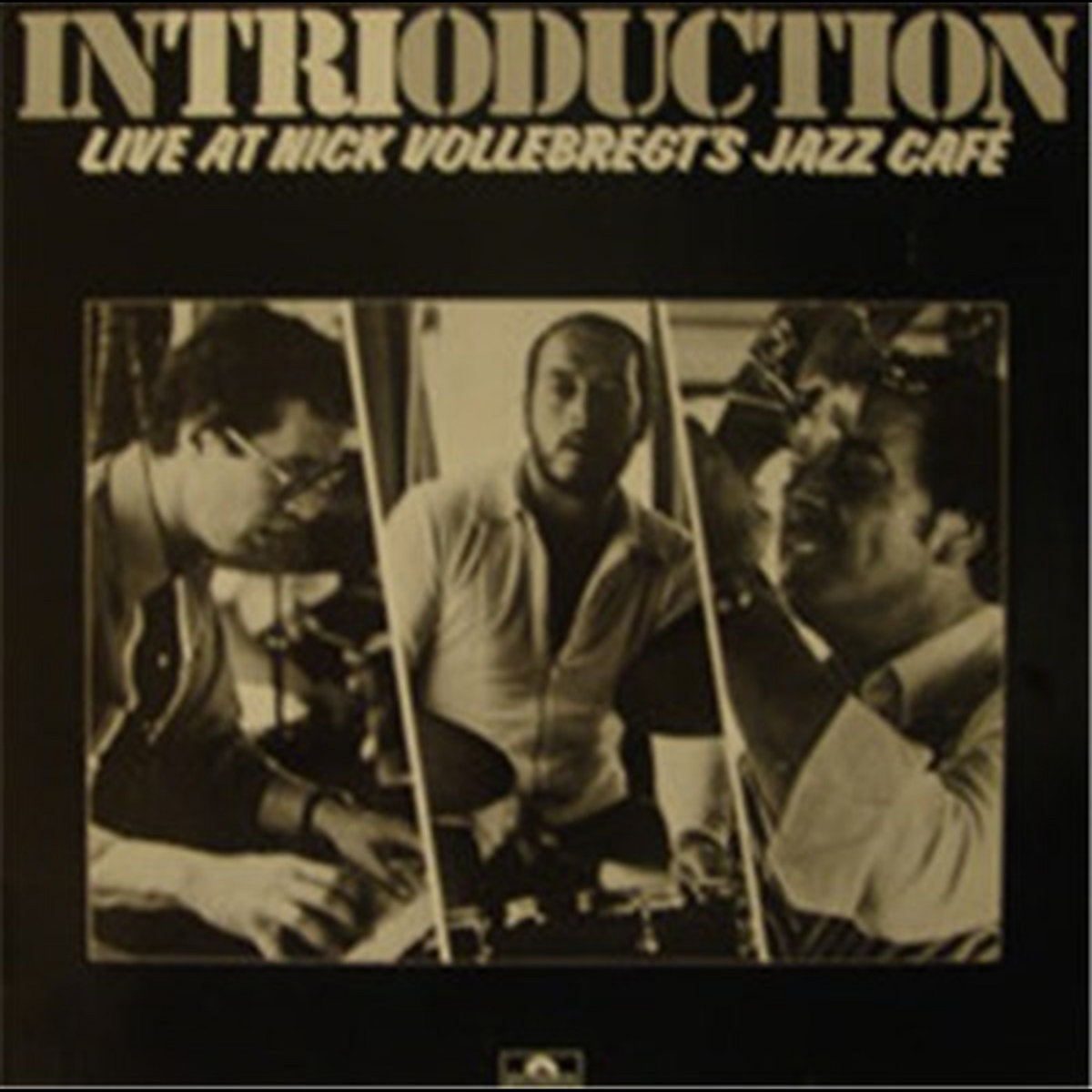 Live At Nick Vollebregts Jazz Cafe | Intrioduction
