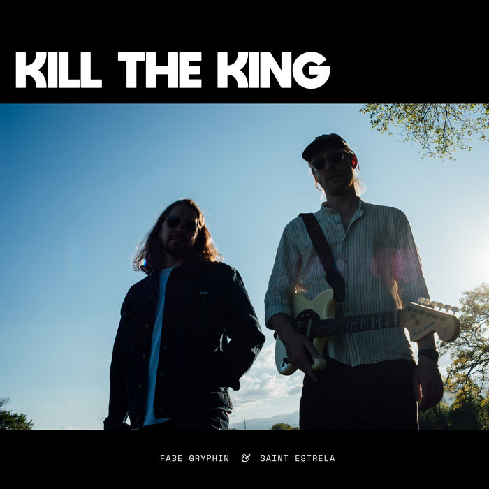 Pochette de Kill The King par Fabe Gryphin & Saint Estrela