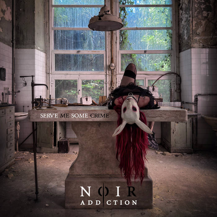 Noir Addiction - Serve Me Some Crime album artwork