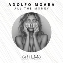 Adolfo Moara — All The Money