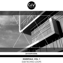 [GIVSAMPLES004] Essentials, Vol. 1 - Dub Techno Loops cover art