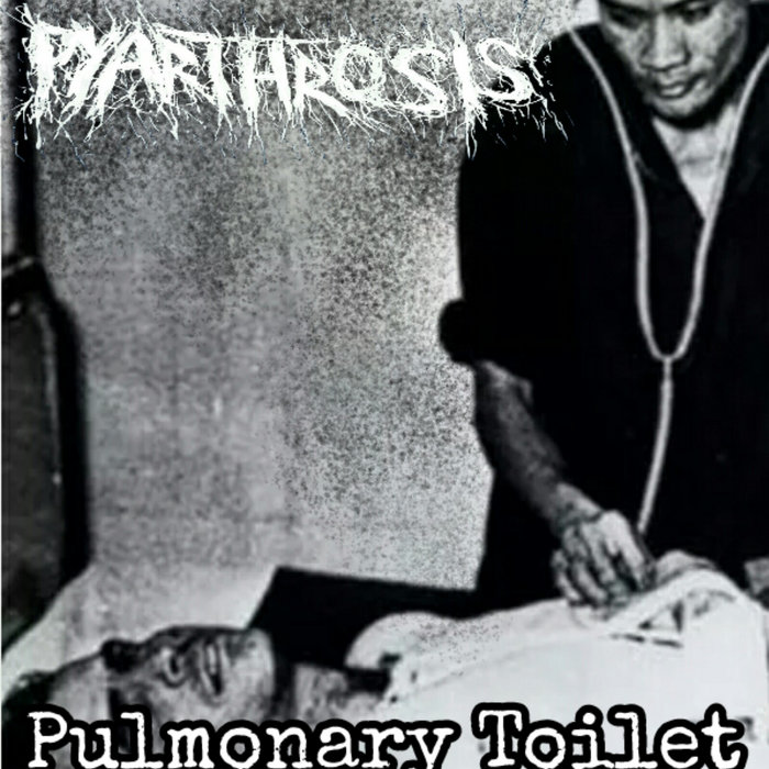 Pulmonary Toilet Pyarthrosis