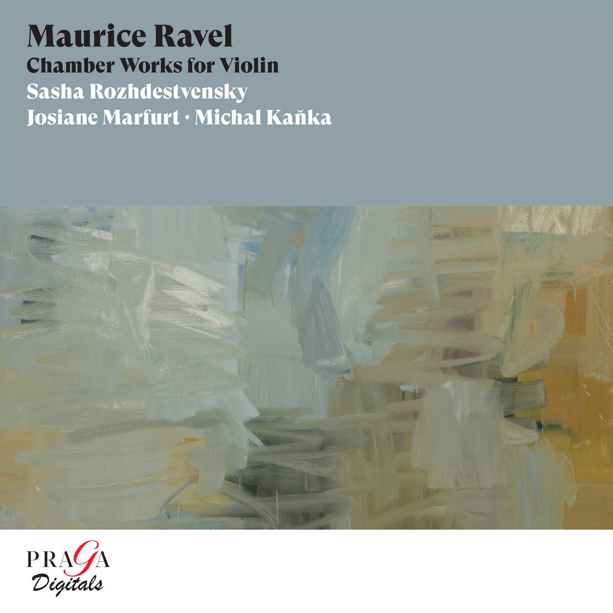 Maurice Ravel: Chamber Works for Violin | Sasha Rozhdestvensky, Josiane Marfurt, Michal Kaňka | Michal