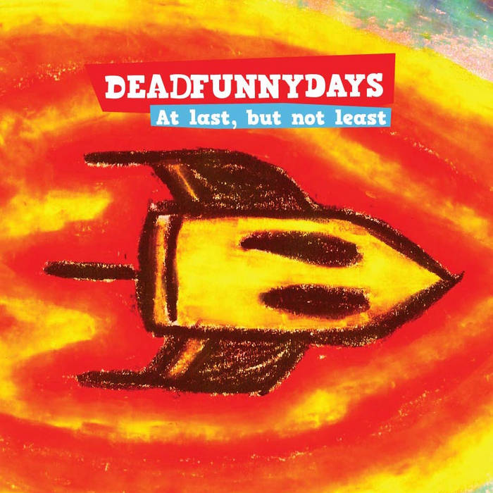 At Last But Not Least Deadfunnydays