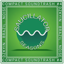 Compact Soundtrash #4: Saucillator Seasons cover art