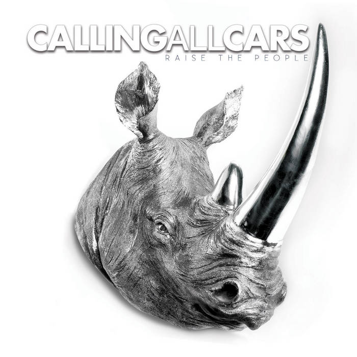 Raise The People | Calling All Cars
