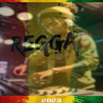 Reggae Hits 2023