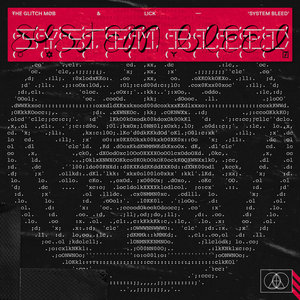 System BleedThe Glitch Mob X LICK cover