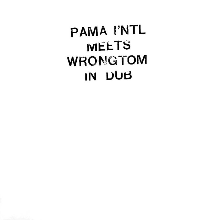 Pochette de Pama Int'l meets Wrongtom in Dub par Pama International