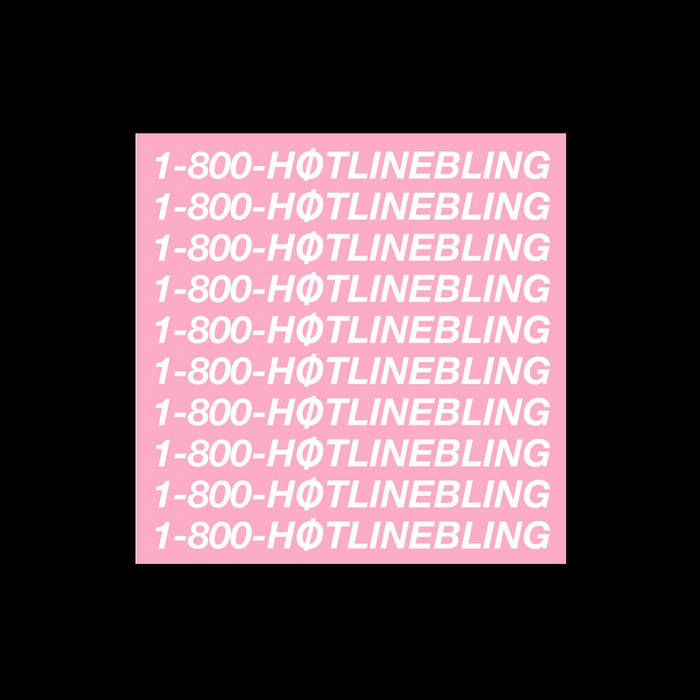 1-800-HOTLINEBLING | HOTLINE BLING | Big Pharma Records